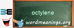 WordMeaning blackboard for octylene